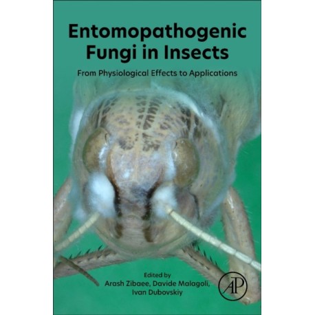 Entomopathogenic Fungi in Insects: From Physiological Effects to Applications