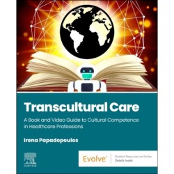 Transcultural Care: A Book and Video Guide to Cultural Competence in Healthcare Professions