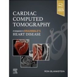 Cardiac Computed Tomography: A Companion to Braunwald's Heart Disease