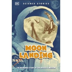 Moon Landing: The Incredible Story of the Apollo 11 Mission