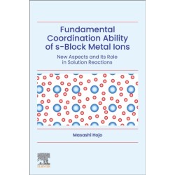 Fundamental Coordination Ability of s-Block Metal Ions: New Aspects and Its Role in Solution Reactions