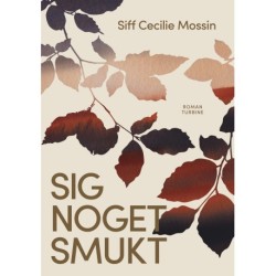 Sig noget smukt