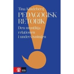 Pedagogisk retorik : den muntliga relationen i undervisningen