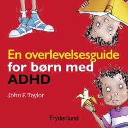 En overlevelsesguide for børn med ADHD