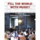 Fill the World with Music!