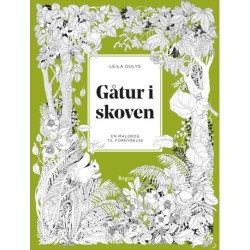 Leila Dulys gåtur i skoven: En malebog til fordybelse
