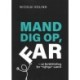 Mand dig op, Far