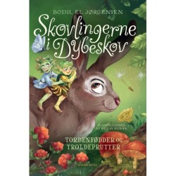 Skovlingerne i Dybeskov. Tordenfødder og troldeprutter