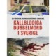 Kallblodiga dubbelmord i Sverige