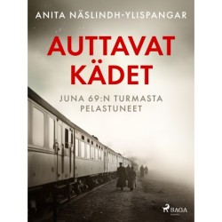Auttavat kädet – Juna 69:n turmasta pelastuneet
