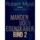Manden uden egenskaber - Bind 2