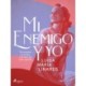 Mi enemigo y yo