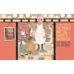 The Prince and the Baker's Daughter: Five Stories for Five Children