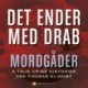 Det ender med drab - Mordgåder