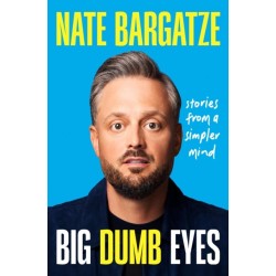 Big Dumb Eyes: Stories from a Simpler Mind