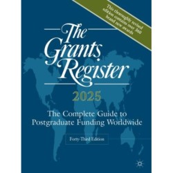 The Grants Register 2025: The Complete Guide to Postgraduate Funding Worldwide