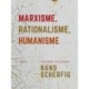 Marxisme, rationalisme, humanisme