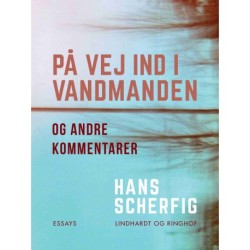 På vej ind i vandmanden og andre kommentarer