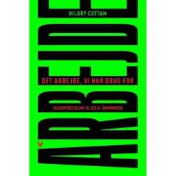 Det arbejde, vi har brug for: En genforestilling til det 21. århundrede