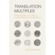 Translation Multiples: From Global Culture to Postcommunist Democracy