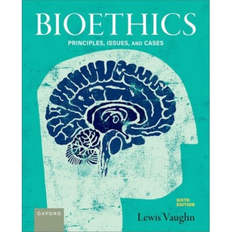 Bioethics: Principles, Issues, and Cases