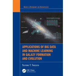 Applications of Big Data and Machine Learning in Galaxy Formation and Evolution