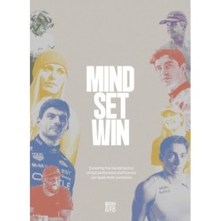 Mind Set Win: The Mental Tactics of Leading Athletes: How We Can Unlock Them in Our Daily Lives
