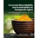 Curcumin Bioavailability and Sustainability as Therapeutic Agent: Strategies for Sustained Release Curcumin