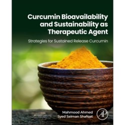 Curcumin Bioavailability and Sustainability as Therapeutic Agent: Strategies for Sustained Release Curcumin