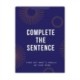 Complete the Sentence: Find out what’s really on your mind