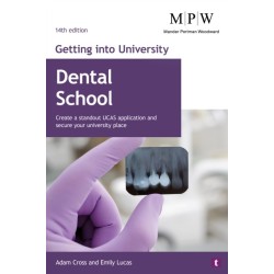 Getting into University: Dental School: Create a Standout UCAS Application and Secure Your University Place