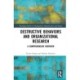 Destructive Behaviors and Organizational Research: A Comprehensive Overview