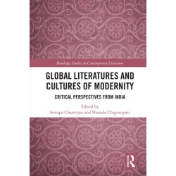Global Literatures and Cultures of Modernity: Critical Perspectives from India