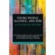 Young People, Alcohol, and Risk: A Culture of Caution