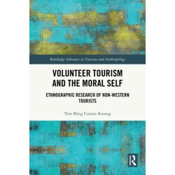 Volunteer Tourism and the Moral Self: Ethnographic Research of Non-Western Tourists