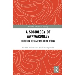 A Sociology of Awkwardness: On Social Interactions Going Wrong