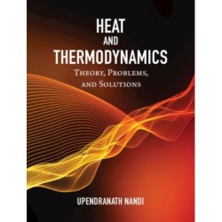 Heat and Thermodynamics: Theory, Problems and Solutions