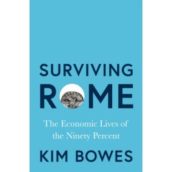 Surviving Rome: The Economic Lives of the Ninety Percent