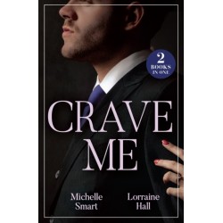 Crave Me: His Pregnant Enemy Bride (Greek Rivals) / Unwrapping His Forbidden Assistant