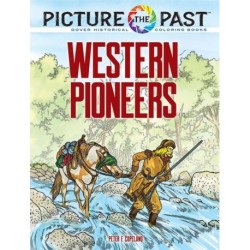 Picture the Past™: Western Pioneers: Historical Coloring Book