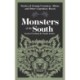 Monsters of the South: Stories of Swamp Creatures, Aliens, and Other Legendary Beasts