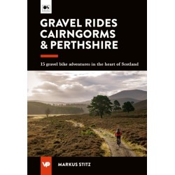 Gravel Rides Cairngorms & Perthshire: 15 gravel bike adventures in the heart of Scotland