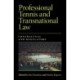 Professional Tennis and Transnational Law: Contractual and Regulatory