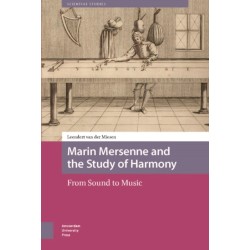 Marin Mersenne and the Study of Harmony: From Sound to Music