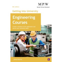 Getting into University: Engineering Courses: Create a Standout UCAS Application and Secure Your University Place