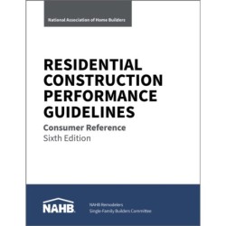 Residential Construction Performance Guidelines, Consumer Reference, Sixth Edition (Pack of 10): Consumer Reference