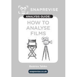 The SnapRevise Analysis Guides: How To Analyse Films