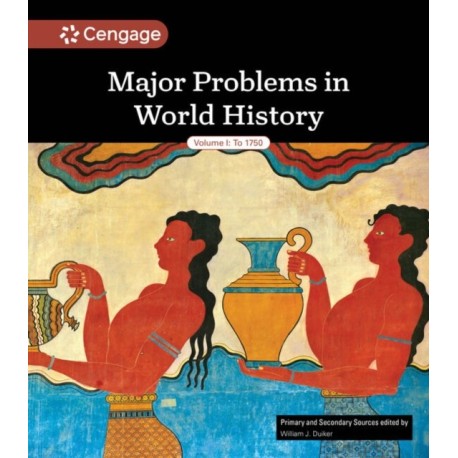 Major Problems in World History Volume I