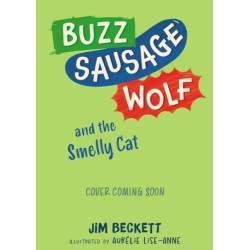 Buzz Sausage Wolf and the Smelly Cat: Book 2 in the silly sausage dog cosy adventures series!