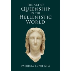 The Art of Queenship in the Hellenistic World